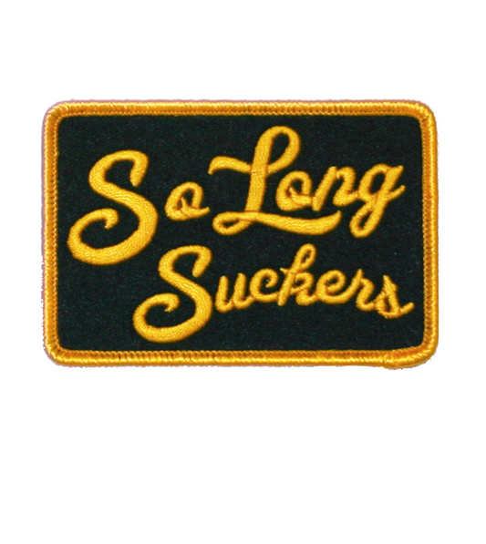 The SO LONG SUCKERS Patch - BLACK/GOLD